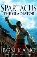 Spartacus: The Gladiator - Kane, Ben