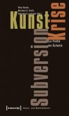 Kunst, Krise, Subversion