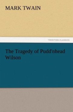 The Tragedy of Pudd'nhead Wilson - Twain, Mark