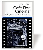 Café-Bar Cinema : cafés, bares y clubes de película