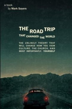 The Road Trip That Changed the World - Sayers, Mark