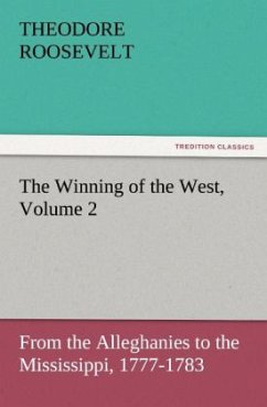 The Winning of the West, Volume 2 - Roosevelt, Theodore