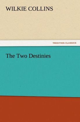 The Two Destinies The Two Destinies