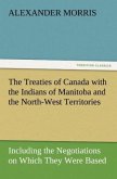 The Treaties of Canada with the Indians of Manitoba and the North-West Territories