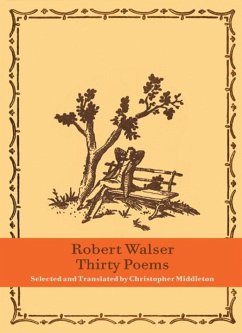 Thirty Poems - Walser, Robert