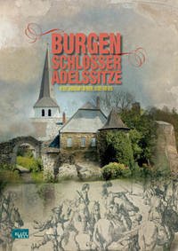 Burgen, Schlösser, Adelssitze - Reinhard Zado (Herausgeber)