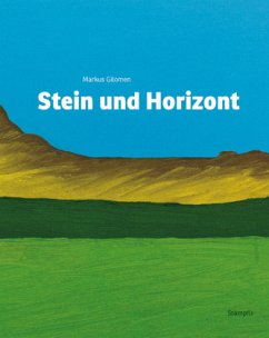 Stein und Horizont - Gilomen, Markus