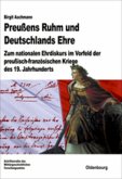 Preußens Ruhm und Deutschlands Ehre