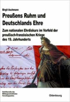 Preußens Ruhm und Deutschlands Ehre - Aschmann, Birgit