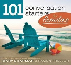 101 Conversation Starters for Families - Chapman, Gary; Presson, Ramon