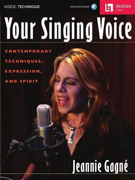 Your Singing Voice: Contemporary Techniques, Expression, and Spirit Your Singing Voice: Contemporary Techniques, Expression, and Spirit