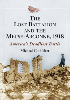 The Lost Battalion and the Meuse-Argonne, 1918 - Clodfelter, Micheal