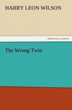 The Wrong Twin - Wilson, Harry L.