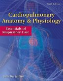 Cardiopulmonary Anatomy & Physiology with Access Code: Essentials of Respiratory Care
