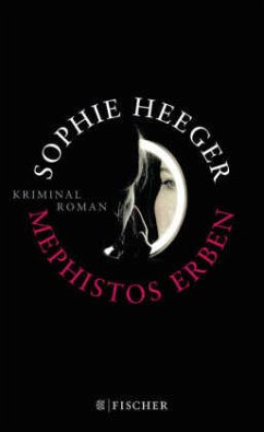 Mephistos Erben - Heeger, Sophie