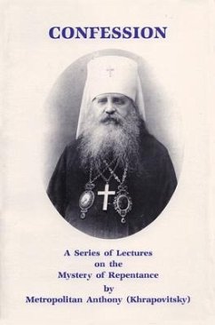 Confession: A Series of Lectures on the Mystery of Repentance - Khrapovitsky, Anthony