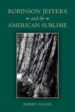 Robinson Jeffers and the American Sublime - Zaller, Robert