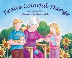 Twelve Colorful Things - Tietz, Heather