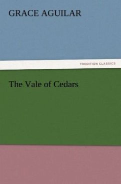 The Vale of Cedars - Aguilar, Grace