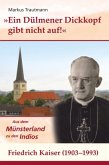 "Ein Dülmener Dickkopf gibt nicht auf" - Friedrich Kaiser (1903-1993)