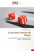 Le jeu dans l'oeuvre de Platon