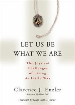 Let Us Be What We Are - Enzler, Clarence J