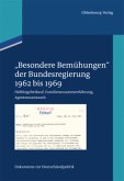"Besondere Bemühungen" der Bundesregierung / Dokumente zur Deutschlandpolitik Band 5, Bd.1