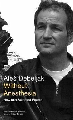 Without Anesthesia: New and Selected Poems - Debeljak, Ale