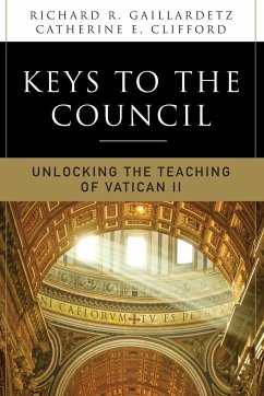 Keys to the Council - Gaillardetz, Richard R.; Catherine Clifford; Gaillardetz, Rick