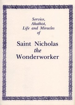 Service, Akathist, Life and Miracles of Saint Nicholas the Wonderworker - Holy Trinity Monastery