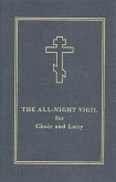 The All-Night Vigil for Choir and Laity