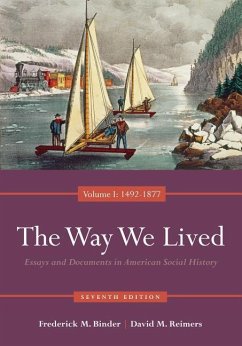 The Way We Lived: Essays and Documents in American Social History, Volume I: 1492-1877 - Binder, Frederick; Reimers, David