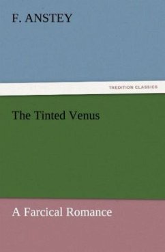 The Tinted Venus - Anstey, F.