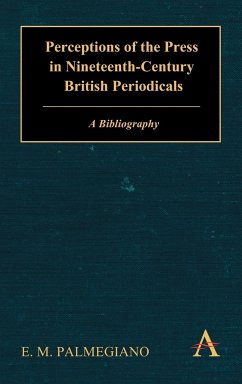 Perceptions of the Press in Nineteenth-Century British Periodicals - Palmegiano, E. M.