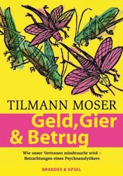Geld, Gier & Betrug - Moser, Tilmann