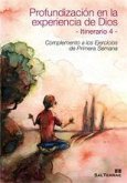 Profundización en la experiencia de Dios : itinerario 4 : complemento a los ejercicios de primera semana