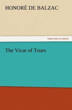 The Vicar of Tours - Balzac, Honoré de