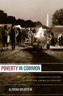 Poverty in Common: The Politics of Community Action during the American Century - Goldstein, Alyosha