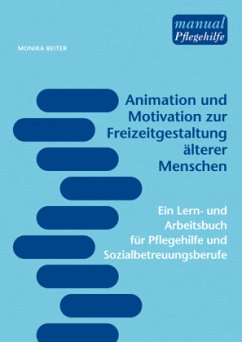 Animation und Motivation zur Freizeitgestaltung älterer Menschen - Reiter, Monika