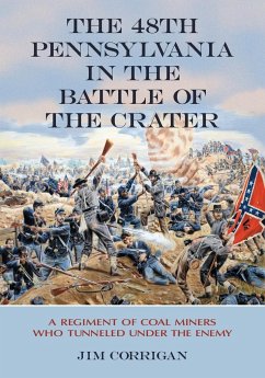 The 48th Pennsylvania in the Battle of the Crater - Corrigan, Jim