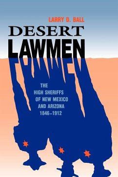 Desert Lawmen - Ball, Larry D.