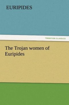 The Trojan women of Euripides - Euripides