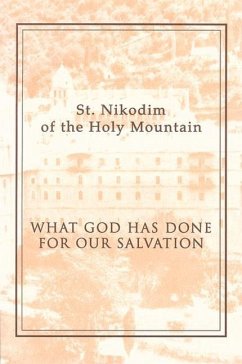 What God Has Done for Our Salvation - of the Holy Mountain, St. Nikodim; Williams, Nathan