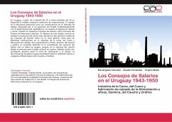 Los Consejos de Salarios en el Uruguay 1943-1950 - Chevalier, Mariángeles;Fernández, Claudio;Motta, Virginia