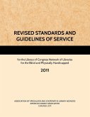 REVISED STANDARDS AND GUIDELINES OF SERVICE for the Library of Congress Network of Libraries for the Blind and Physically Handicapped, 2011