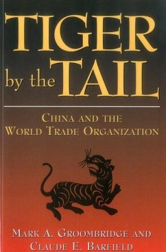 Tiger by the Tail: China and the World Trade Organization - Groombridge, Mark A.