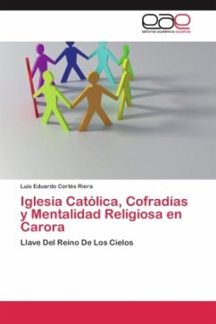 Iglesia Católica, Cofradías y Mentalidad Religiosa en Carora - Cortés Riera, Luis Eduardo