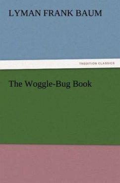 The Woggle-Bug Book - Baum, L. Frank