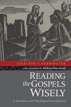 Reading the Gospels Wisely - Pennington, Jonathan T.; Bauckham, Richard