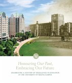 Honouring Our Past, Embracing Our Future: Celebrating a Century of Excellence in Education at the University of Regina Campus